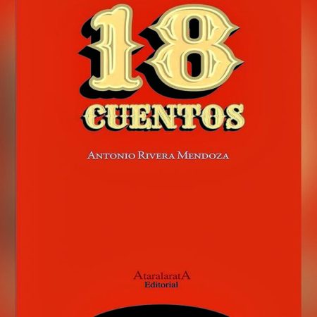 Antonio Rivera Mendoza pone a jugar ’18 cuentos’