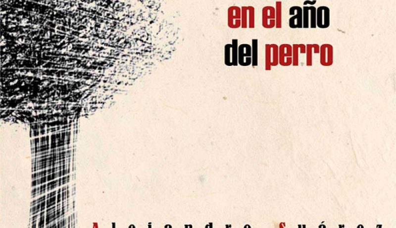 Pero en año del perro libro alejandro suarez